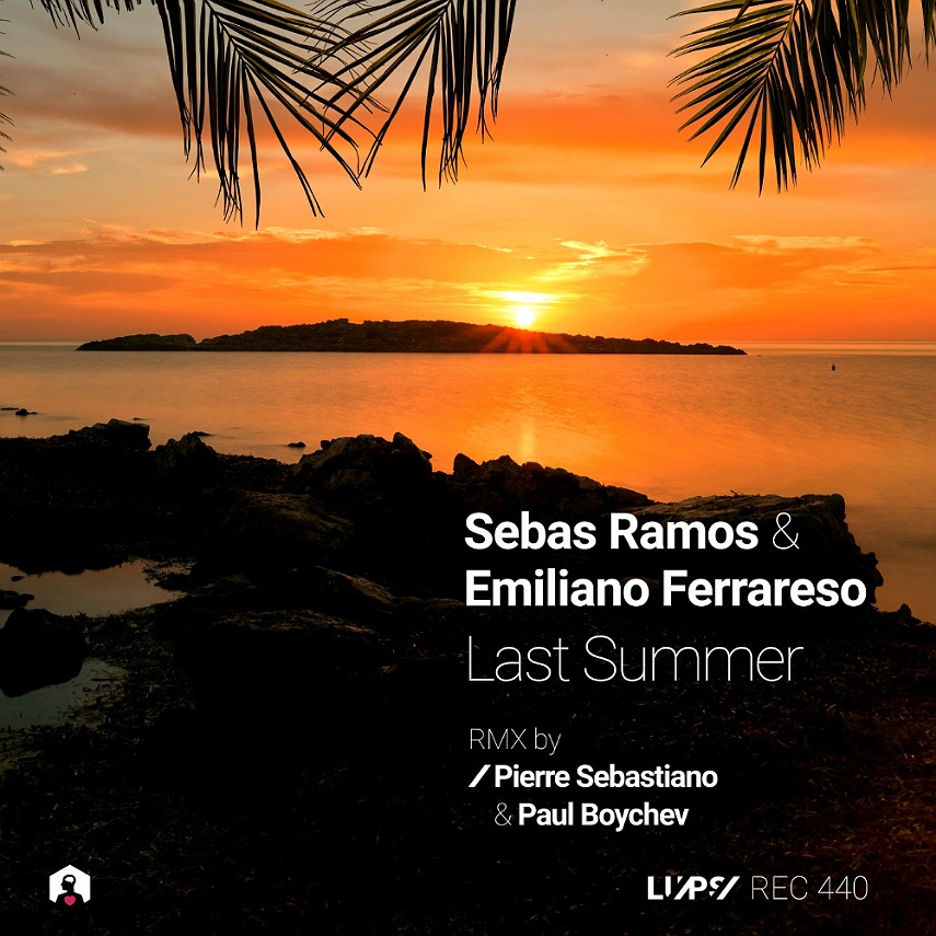 Sebas Ramos & Emiliano Ferrareso - Last Summer (Original Mix)