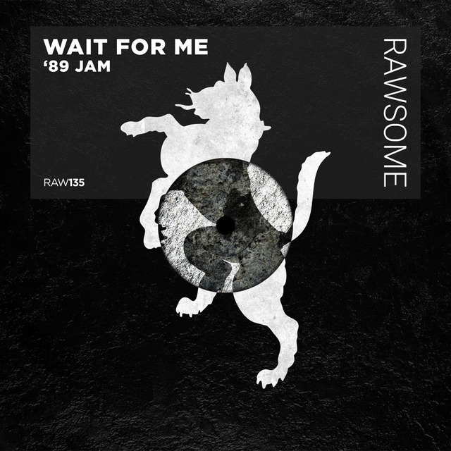 Wait For Me - '89 Jam (Original Mix)