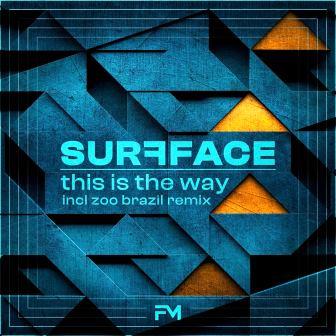 SURFFACE - This Is The Way (Zoo Brazil Extended Remix)