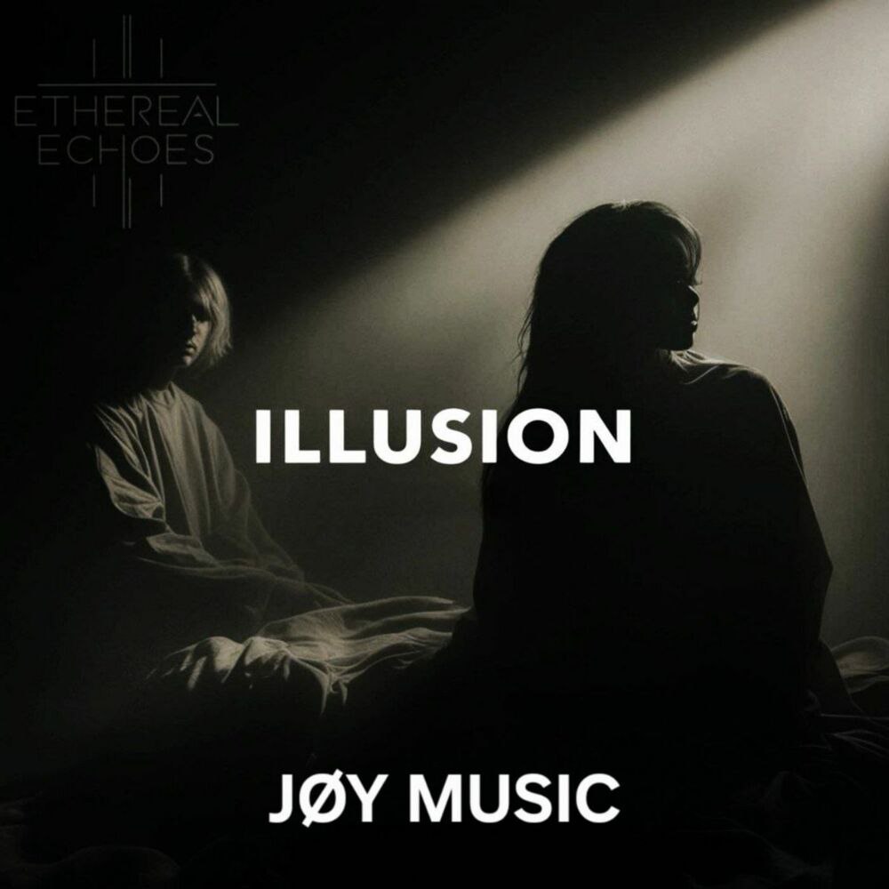 JØY MUSIC - Illusions (Original Mix)