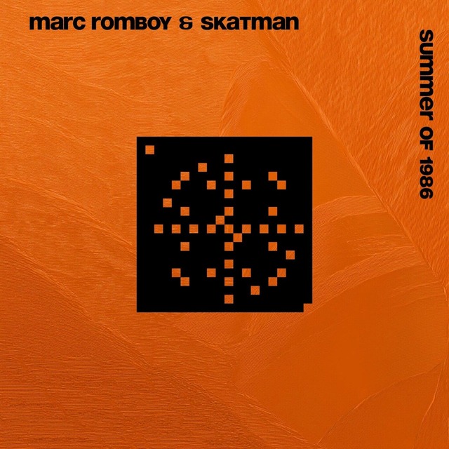 Marc Romboy, Skatman - Summer of 1986 (Original Mix)