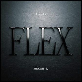 Tiësto, Oscar L - Flex (Extended Mix)