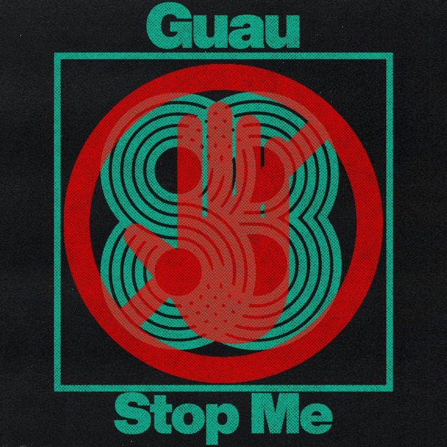 Guau - Stop Me (Original Mix)