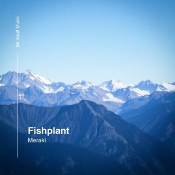 Fishplant - Meraki (Original Mix)