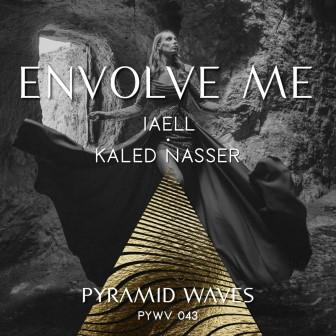 IAELL, Kaled Nasser - Envolve Me (Original Mix)