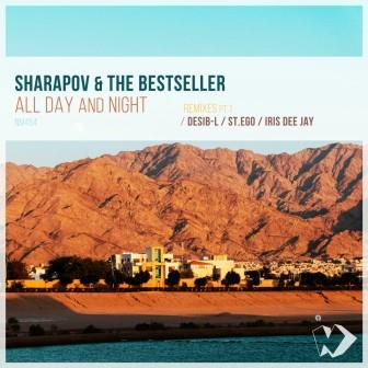 Sharapov, The Bestseller - All Day and Night (St.Ego Remix)