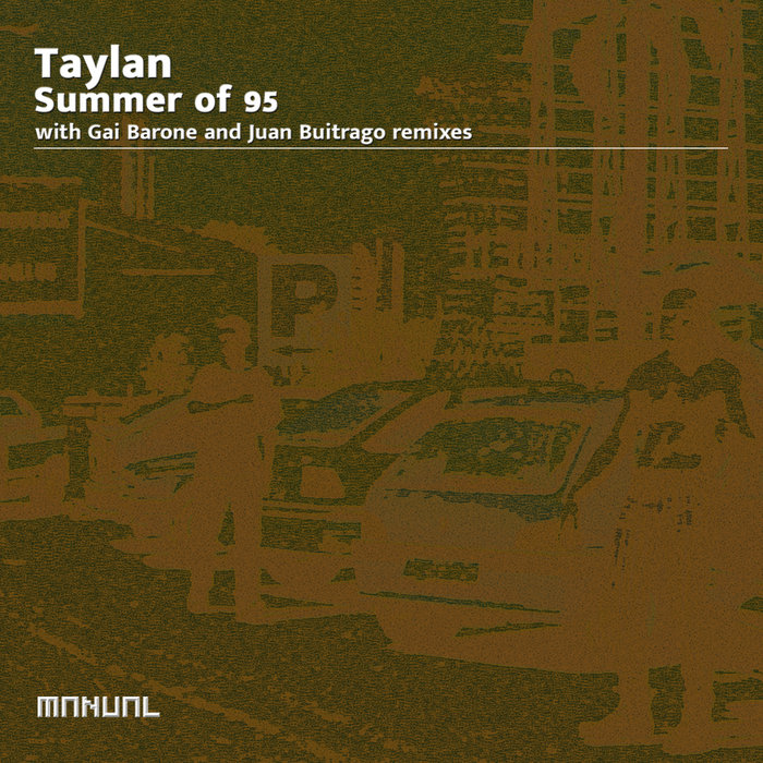 Taylan - Summer of 95 (Juan Buitrago Remix)
