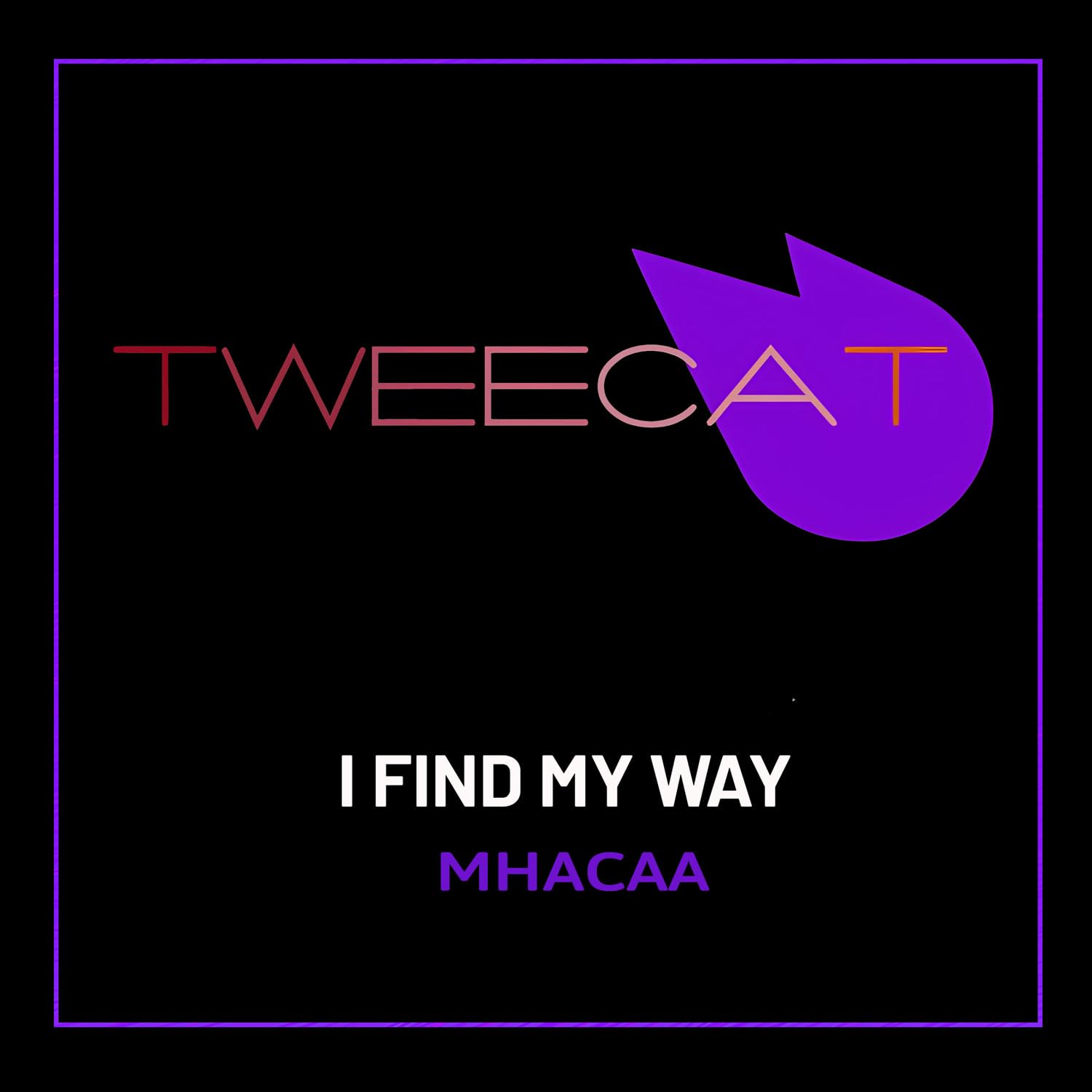MHACAA - I Find My Way vers. 2 (Original Mix)
