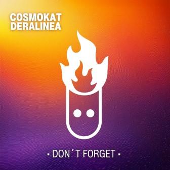Cosmokat, DerAlinea - Don't Forget (Club Version)
