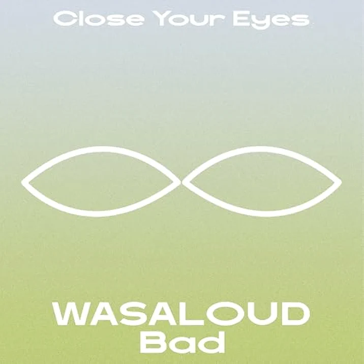 WASALOUD – Bad (Original Mix)