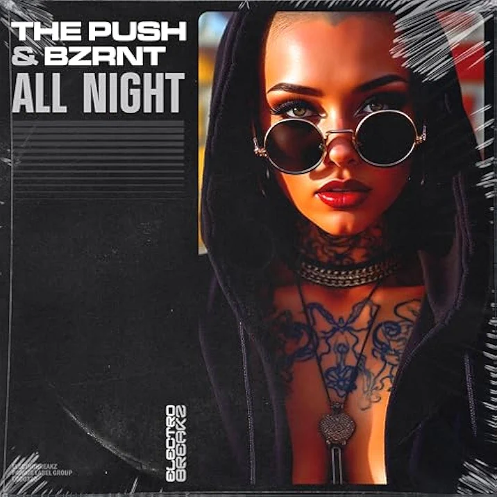 Bzrnt, The push – All Night (Original Mix)