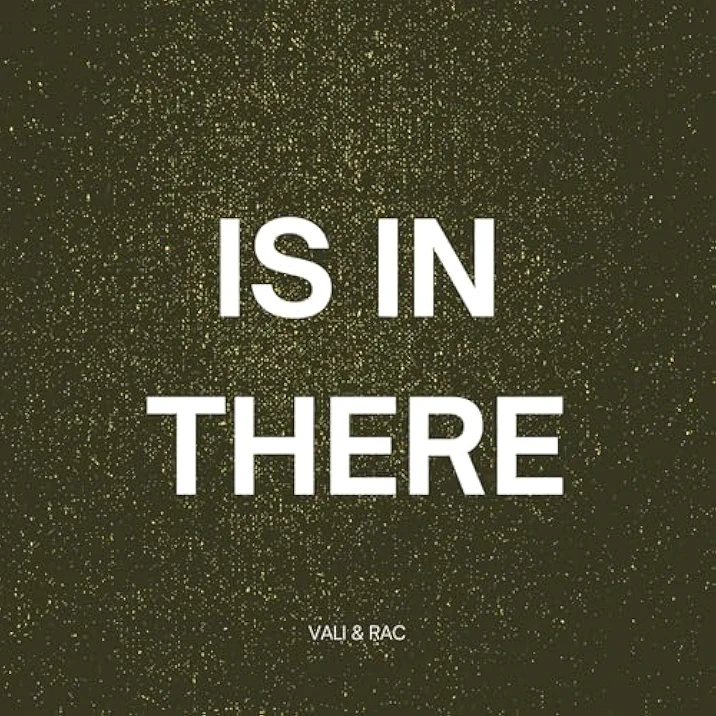 Vali & Rac – Is In There (Original Mix)