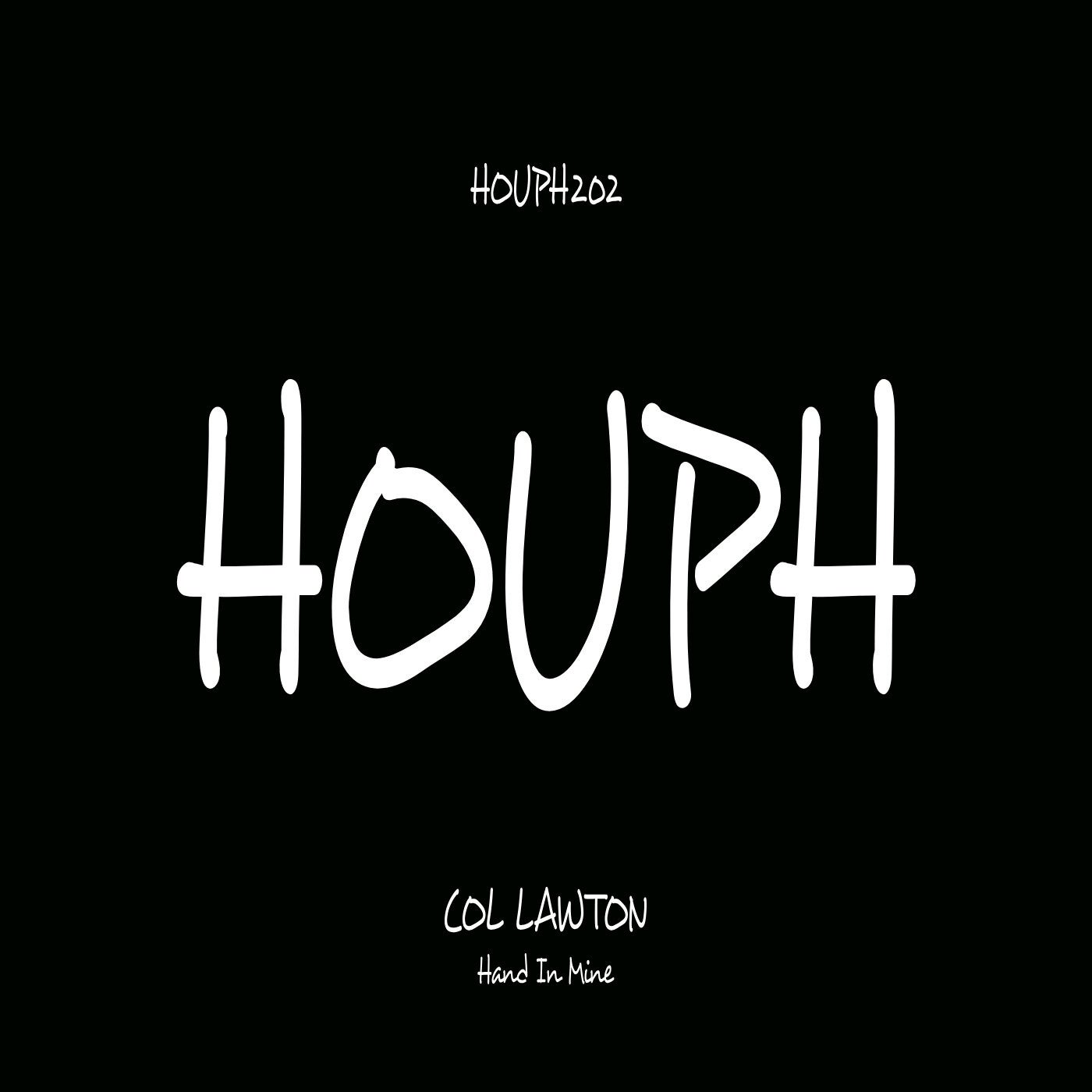 col lawton - Hand In Mine (Original Mix)