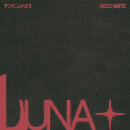 TWO LANES, Recondite - Luna (Original Mix)