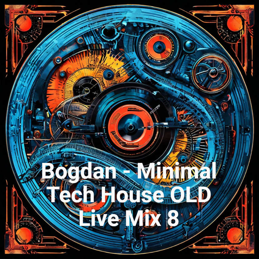 Bogdan - Minimal Tech House OLD Live Mix 8
