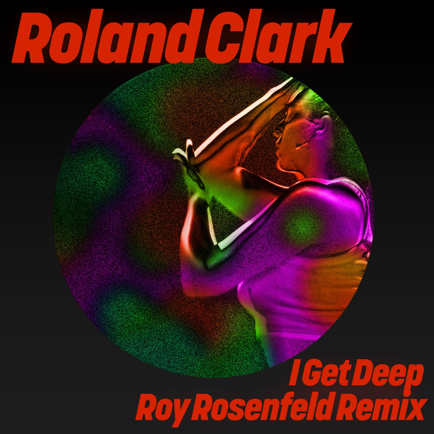 Roland Clark - I Get Deep (Roy Rosenfeld Extended Remix)