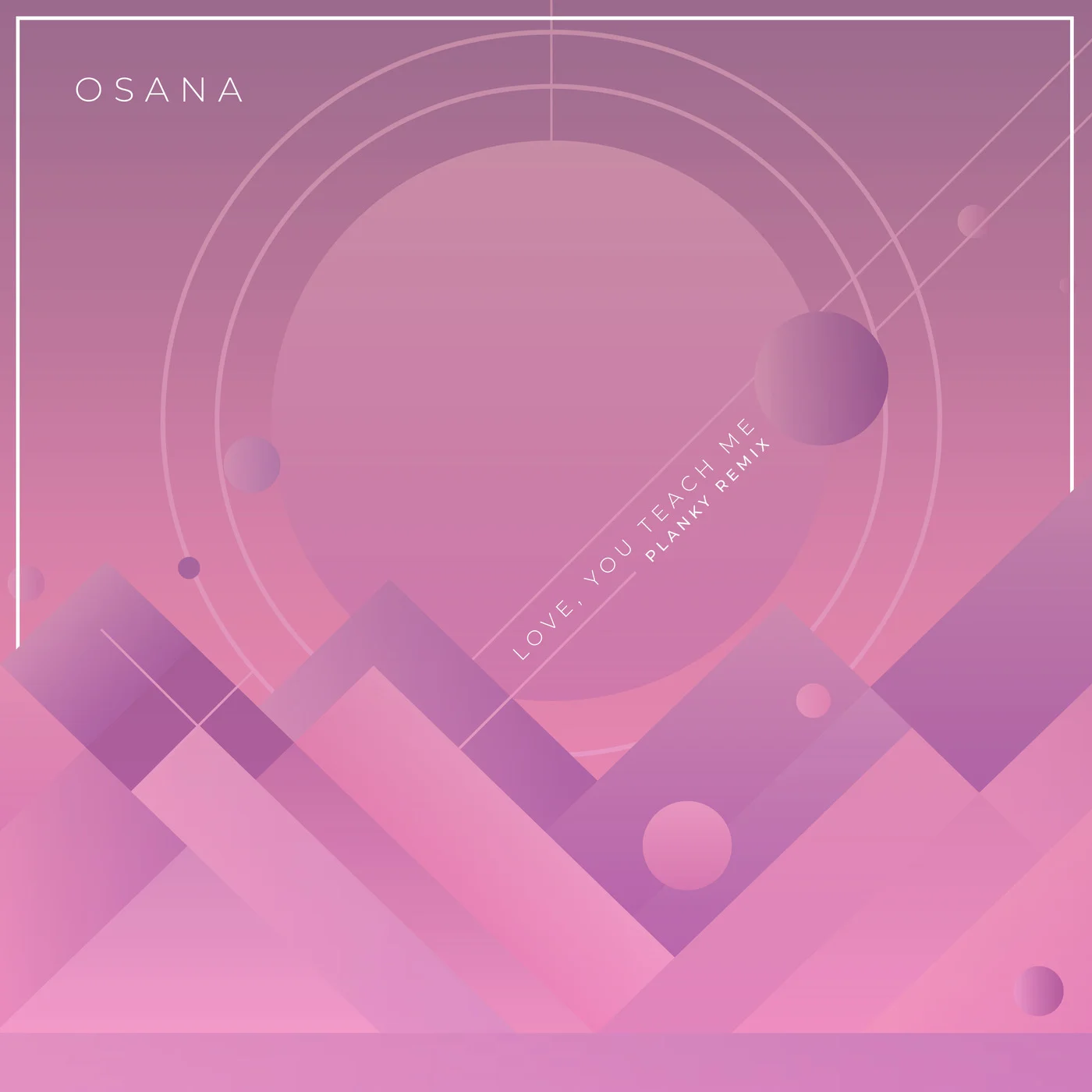 Osana - Love, You Teach Me (Planky Remix)