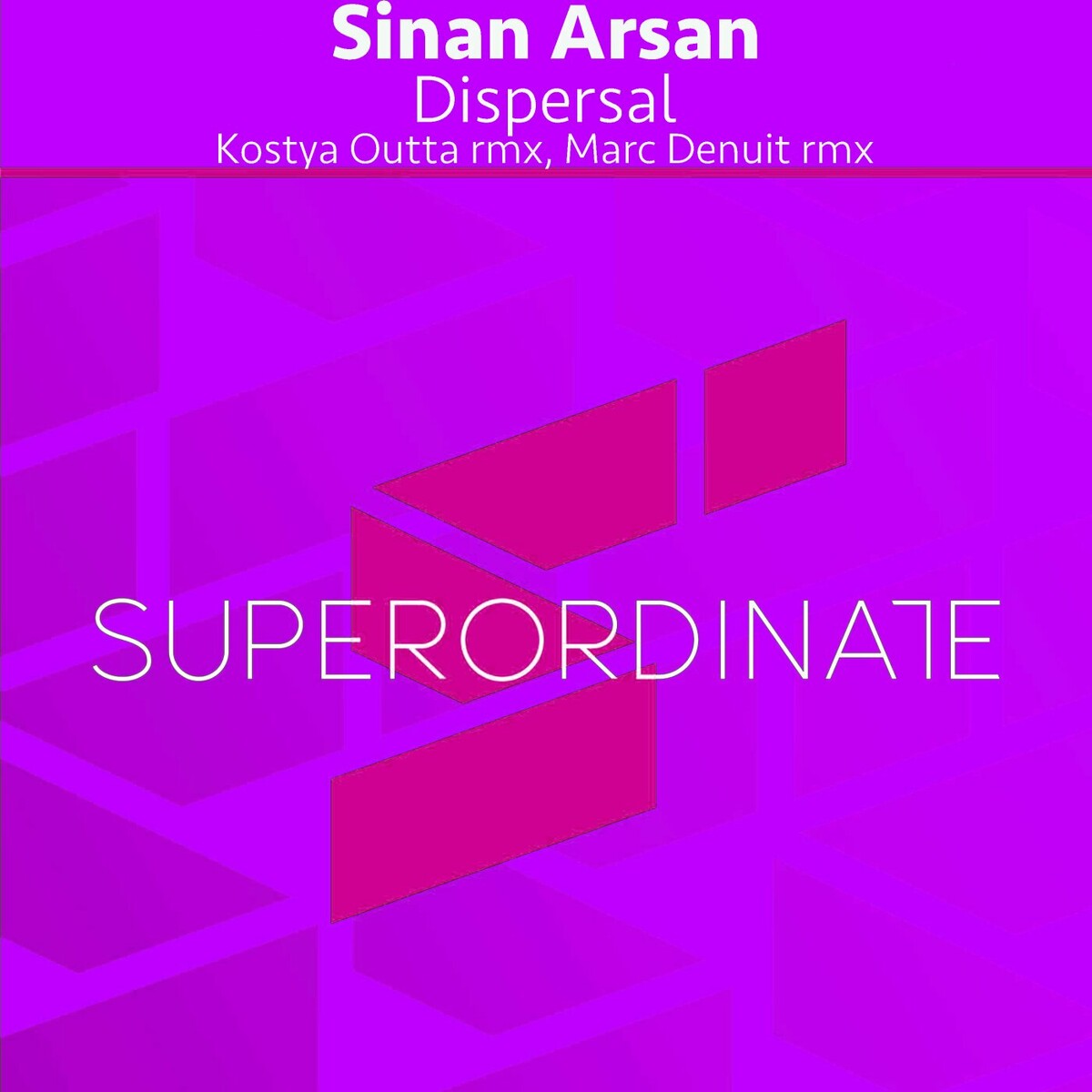 Sinan Arsan - Dispersal (Kostya Outta Rmx)