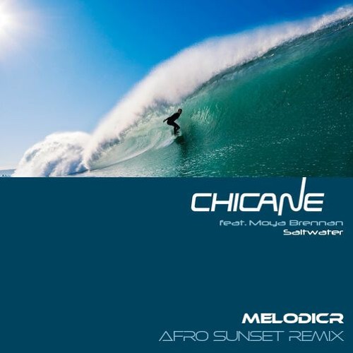 Chicane, Moya Brennan - Saltwater (Melodicr Afro Sunset Remix)