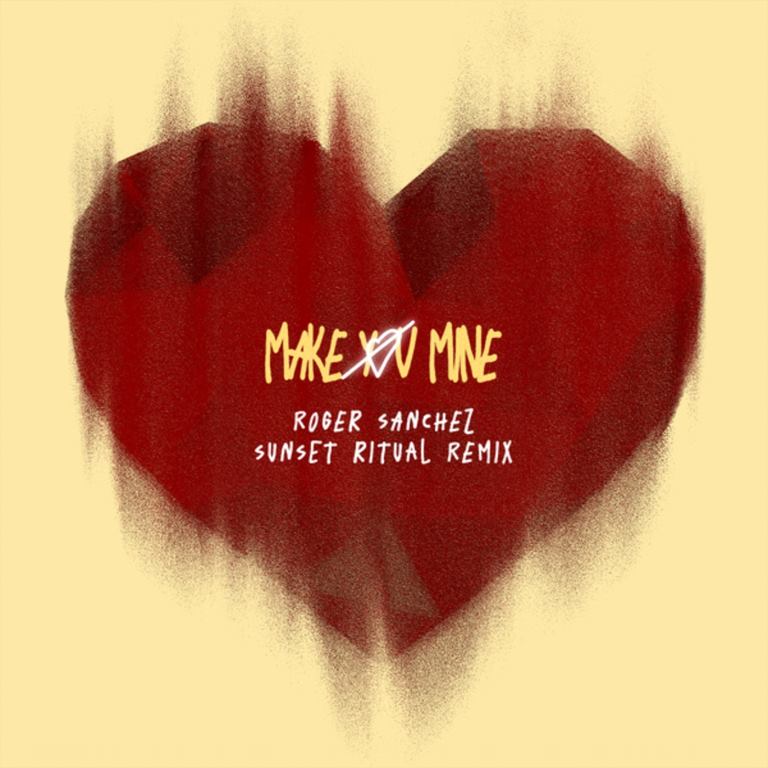 Roger Sanchez, Toby Romeo - Make You Mine (Roger Sanchez Sunset Ritual Extended Remix)