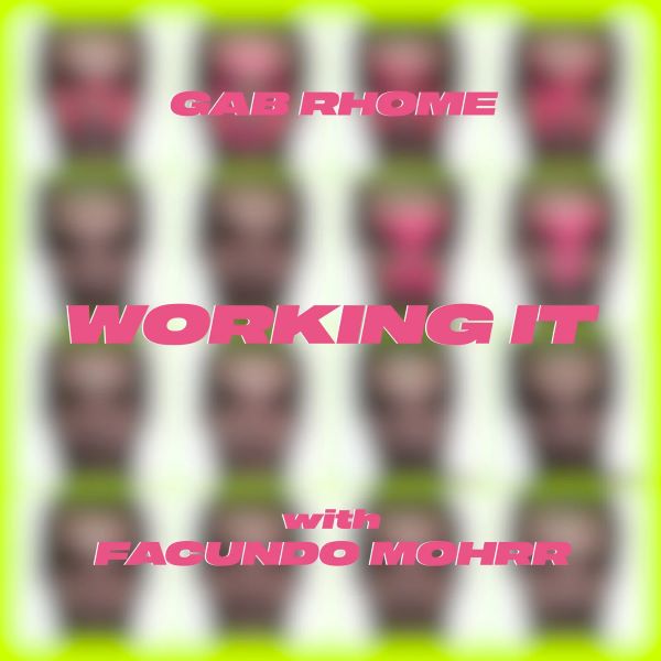 Facundo Mohrr, Gab Rhome - WORKING IT (Original Mix)