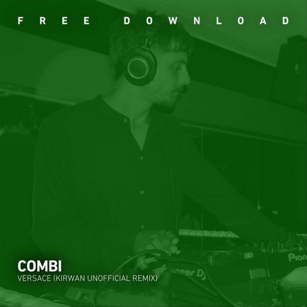 Combi - Versace (Kirwan Remix)