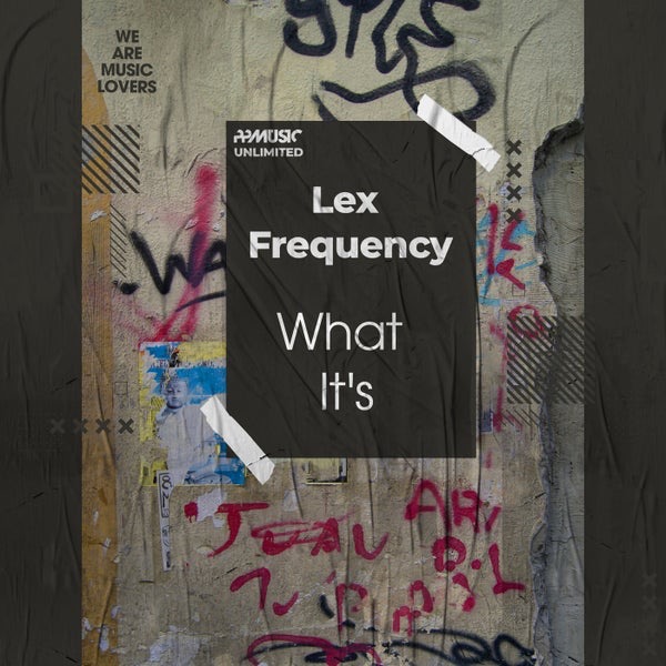 Lex Frequency - What It's (Original Mix)