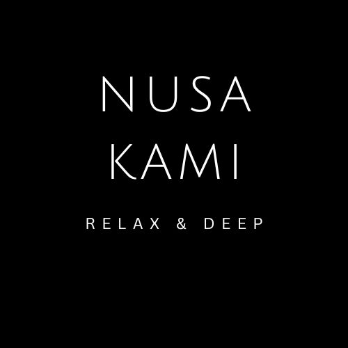 NusaKami - Relax & Deep