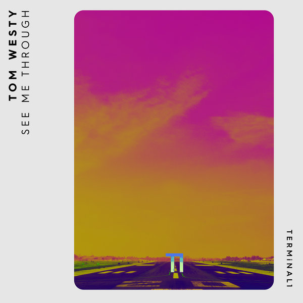 Tom Westy - See Me Through (Extended Mix)