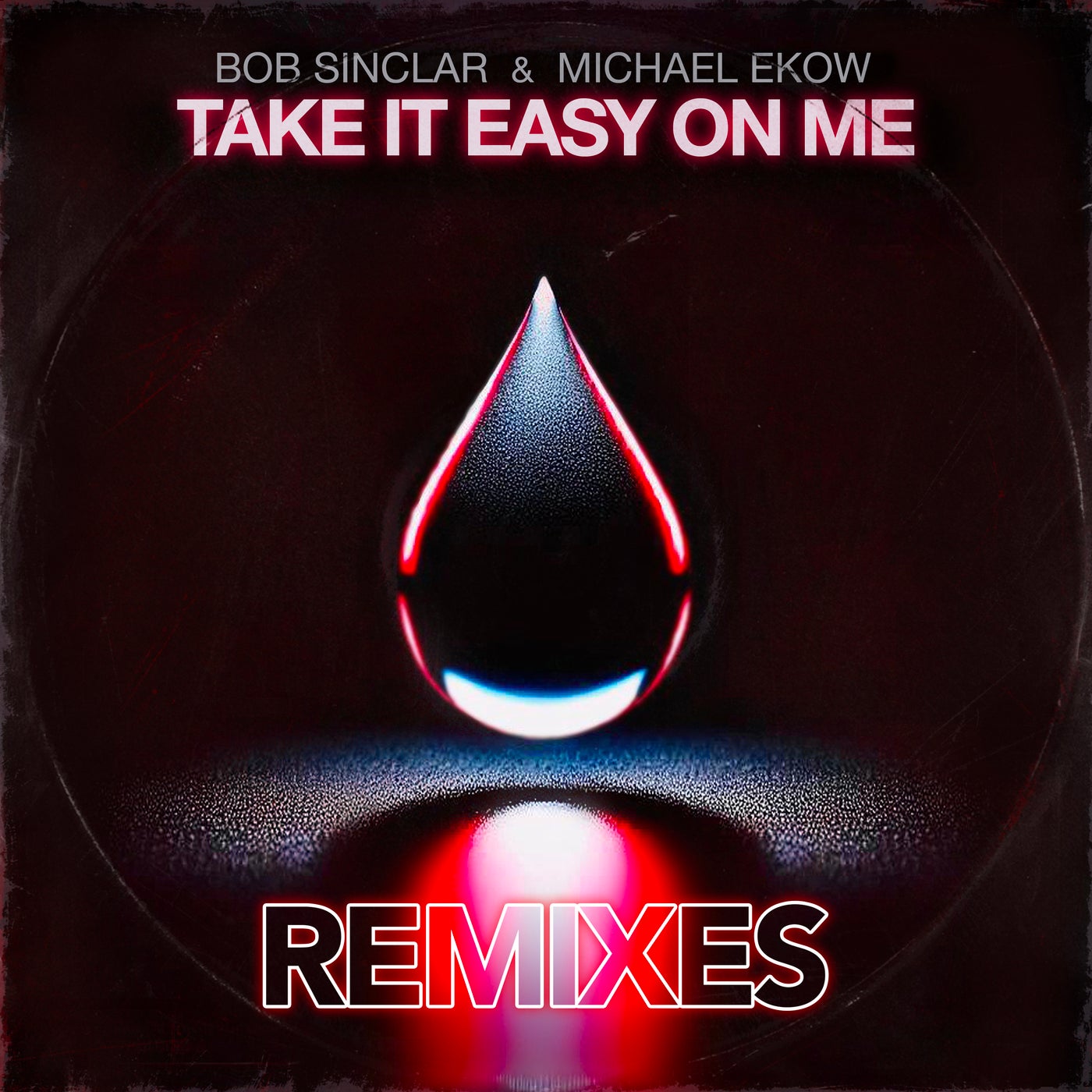 Bob Sinclar & Michael Ekow - Take It Easy On Me (The Cube Guys Remix - Extended)