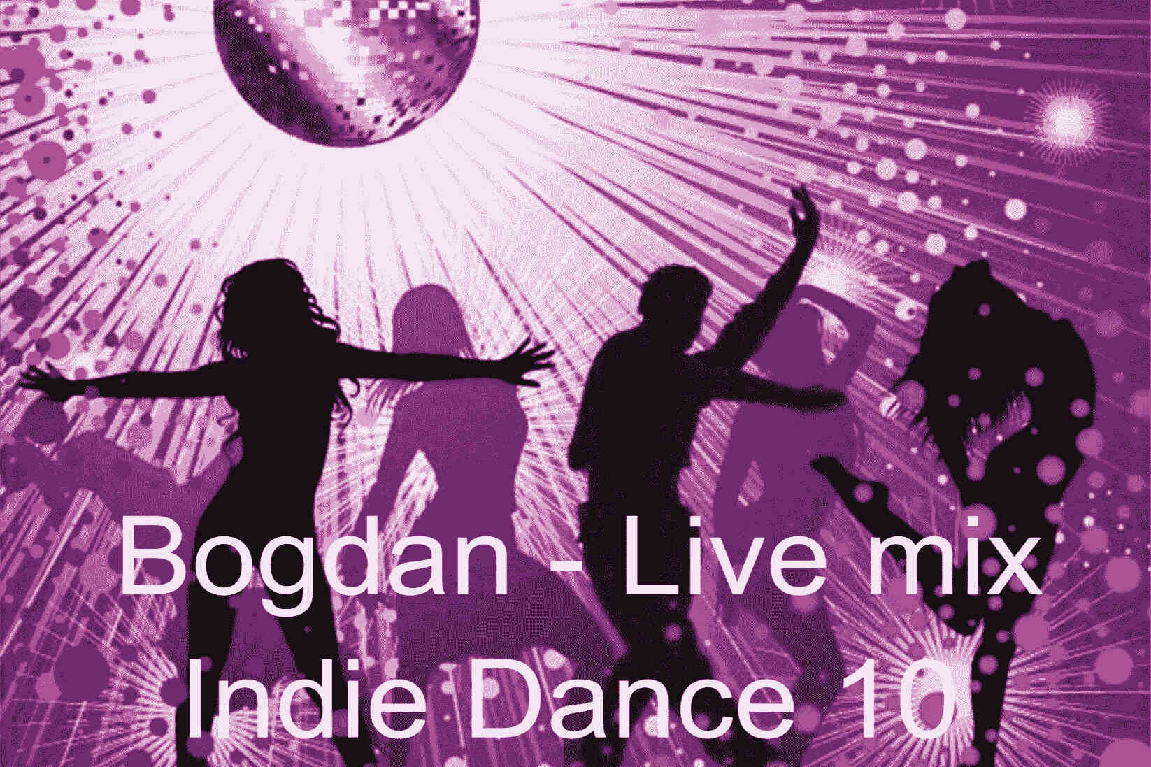 Bogdan - Live mix Indie Dance 10