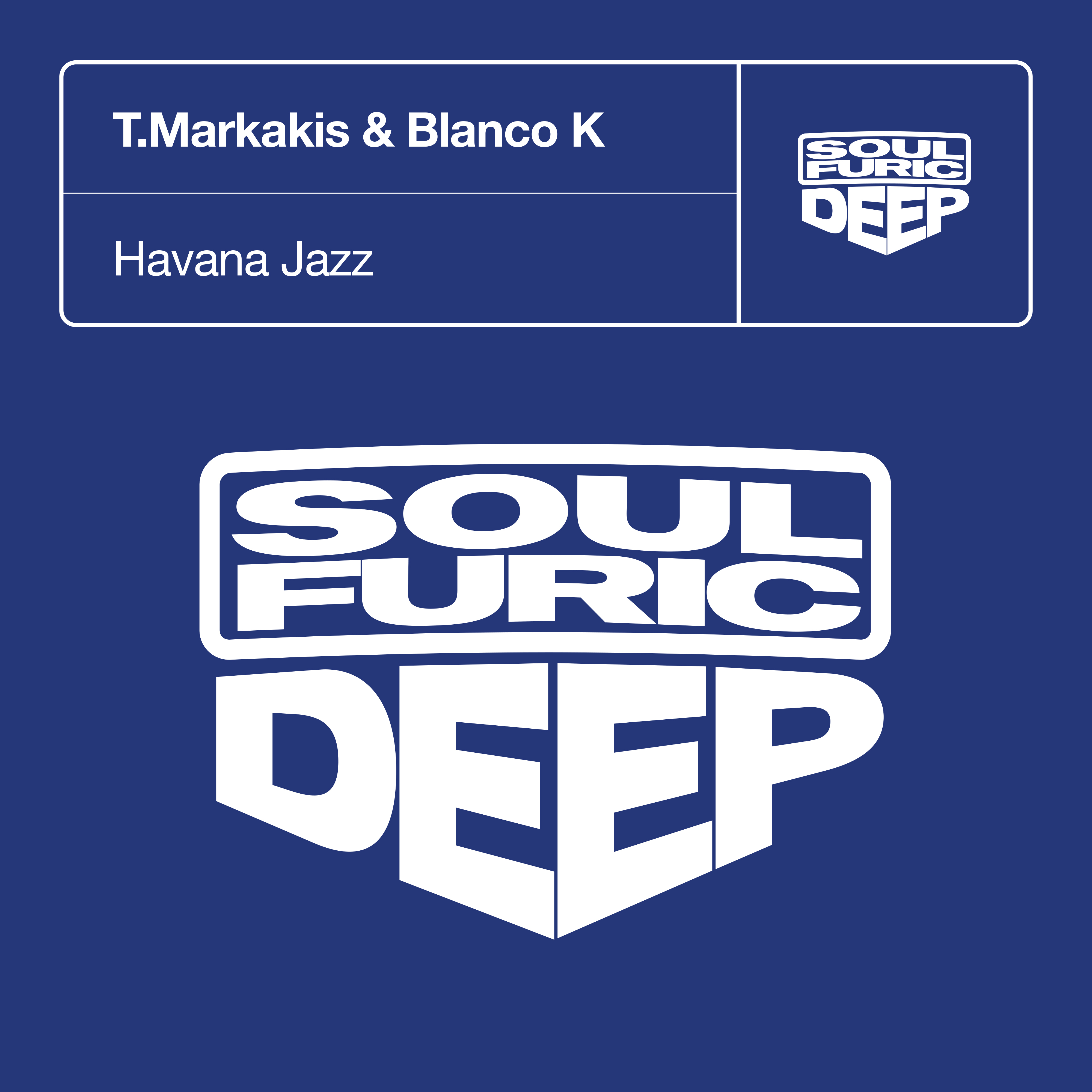 T.Markakis, Blanco K - Havana Jazz (Extended Mix)