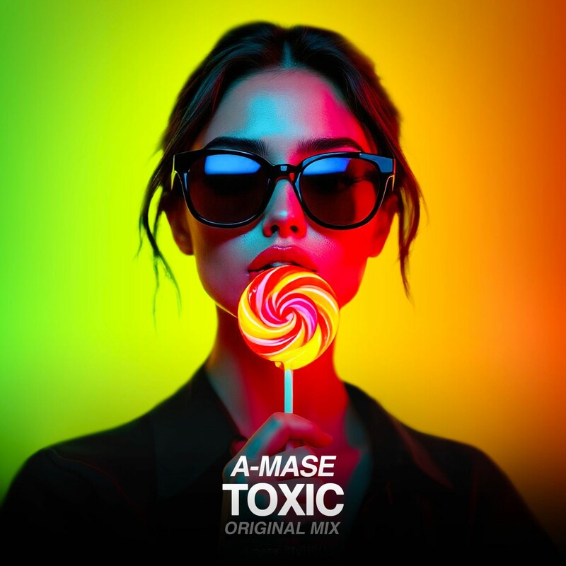 A-Mase - Toxic (Original Mix)
