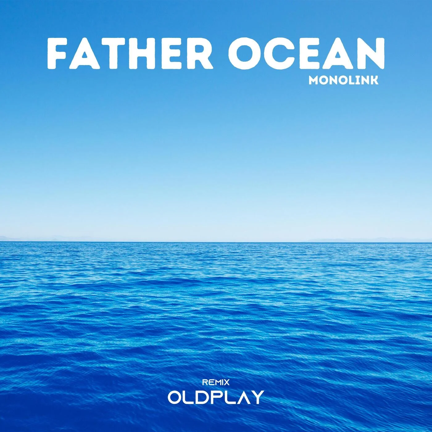 Monolink - Father Ocean (OldPlay Remix)