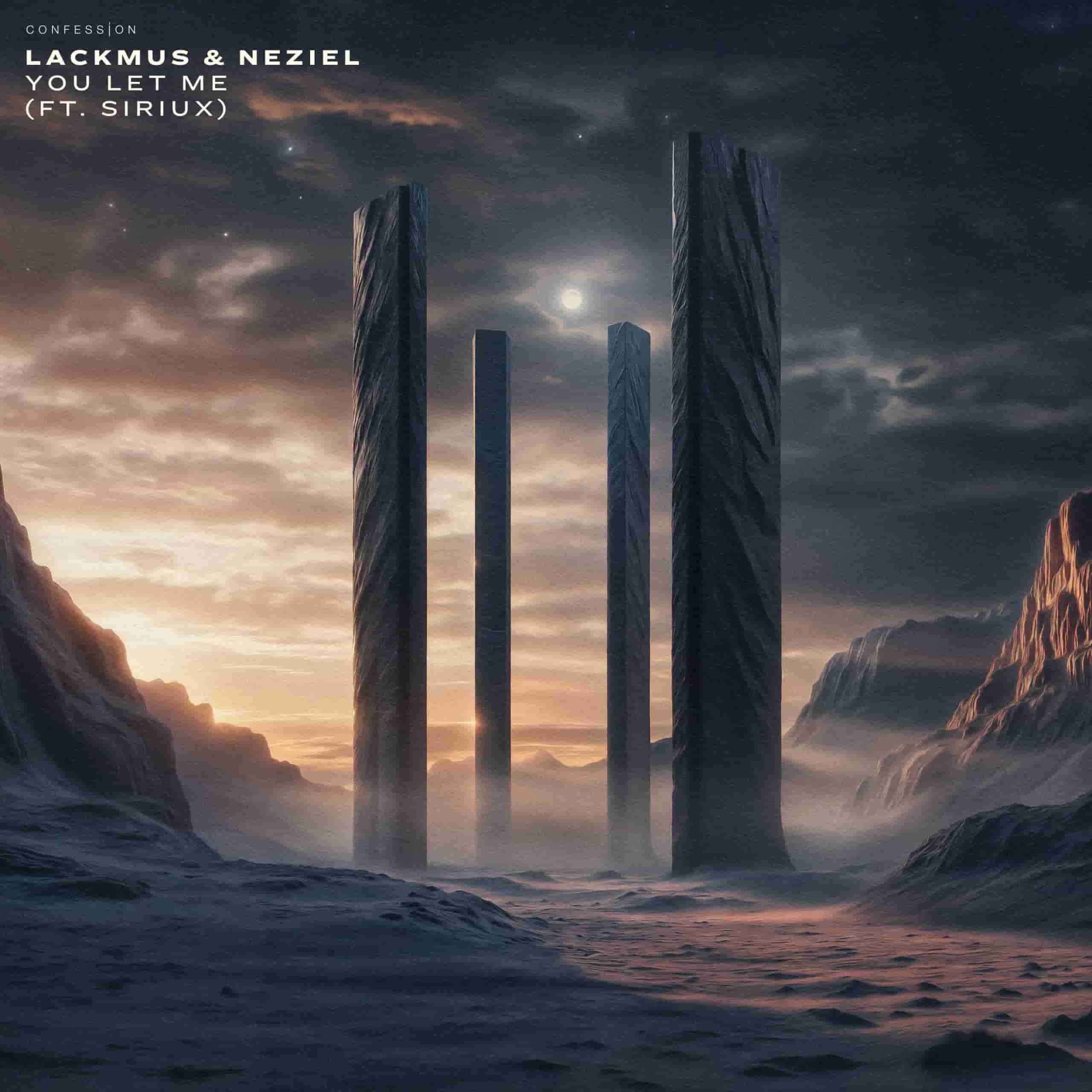 Lackmus & NEZIEL feat. Siriux- You Let Me (Original Mix)