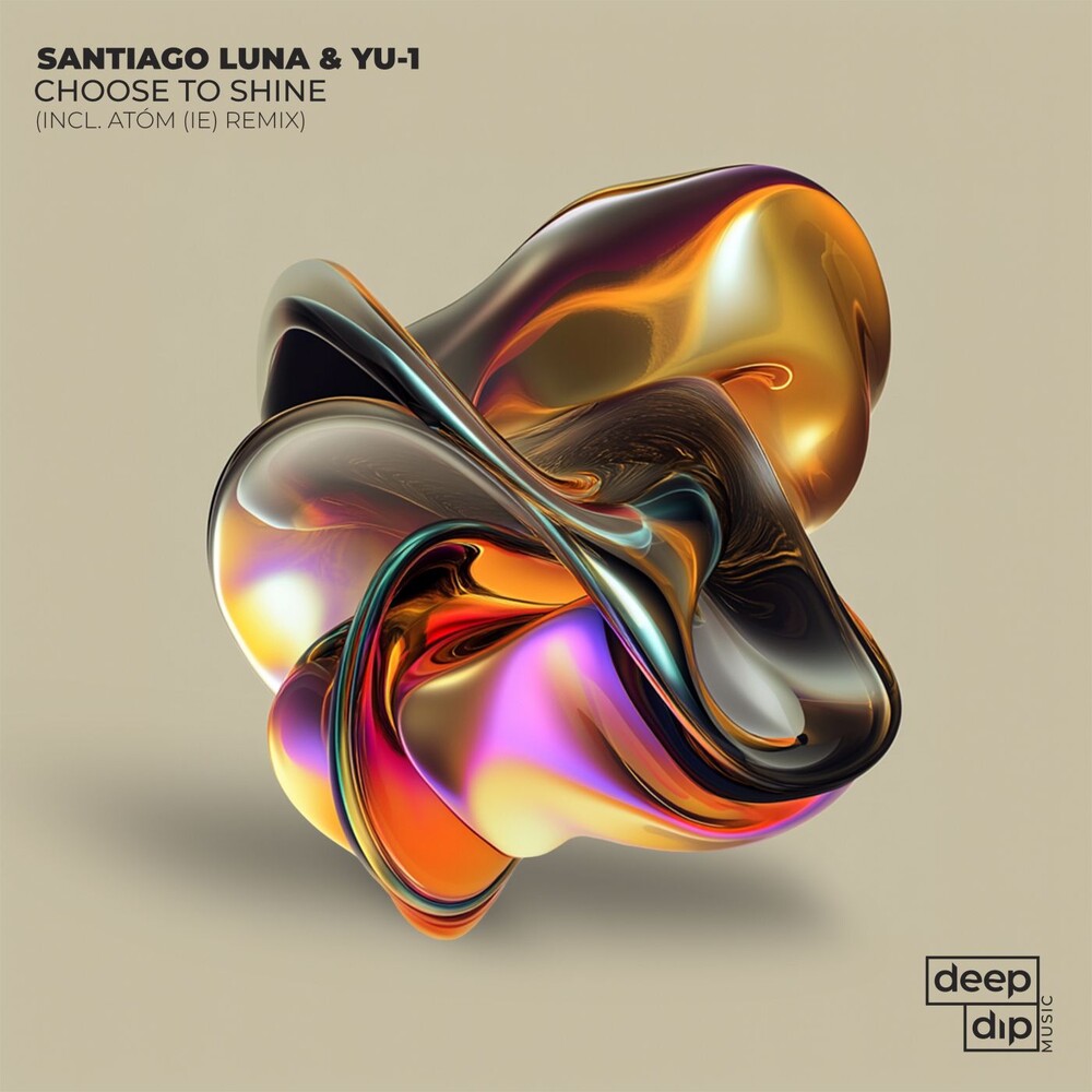 Santiago Luna & YU-1 - Choose to Shine (Atóm Remix)
