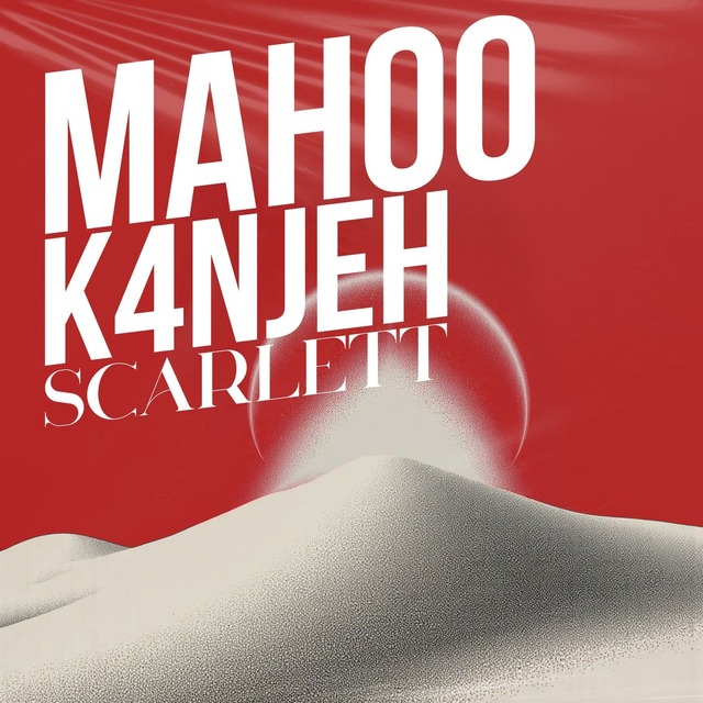 Mahoo (CH), K4njeh - Scarlett (Original Mix)