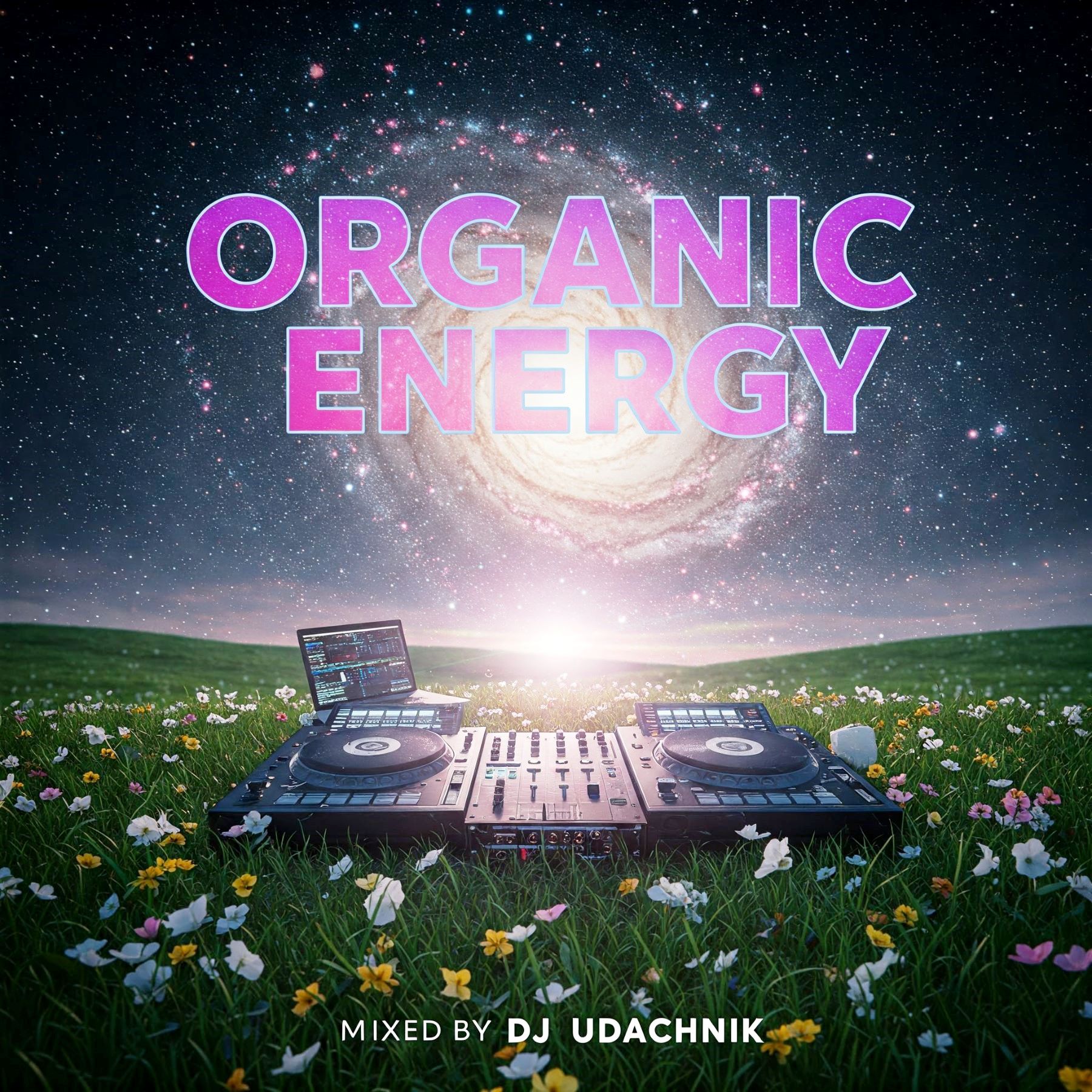Organic Energy mixed by DJ Udachnik LIVE