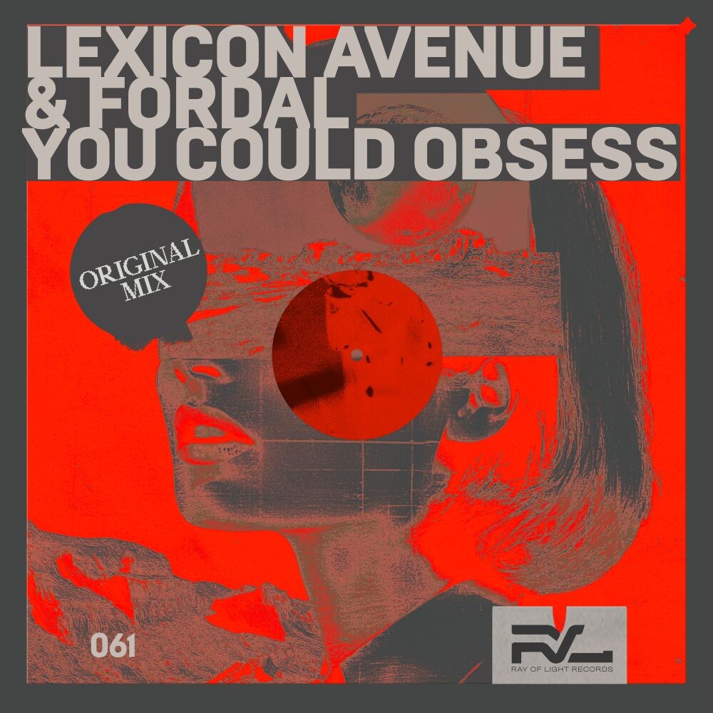 Lexicon Avenue, Fordal - You Could Obsess (Original Mix)