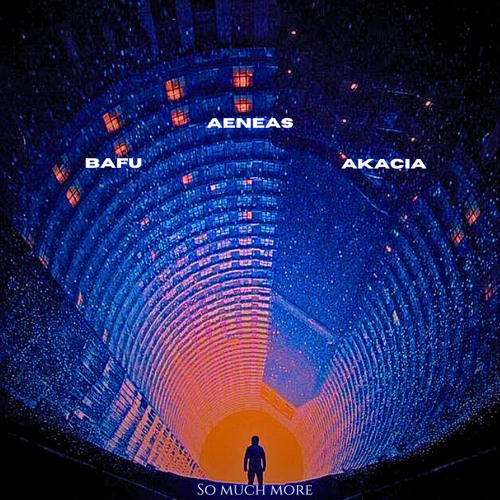 AENEAS, Bafu, Akacia - So Much More (Original Mix)