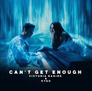 Victoria Nadine & Kygo - Can’t Get Enough
