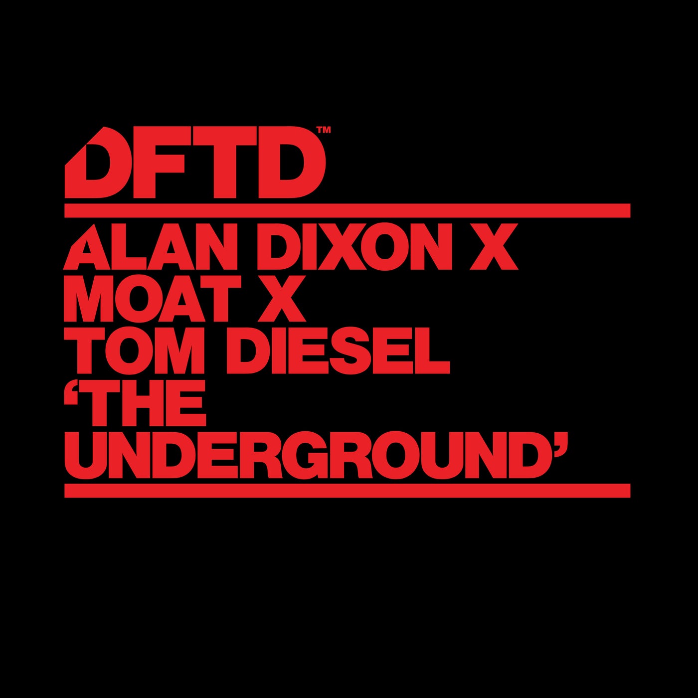 Alan Dixon, mOat (UK), Tom Diesel - The Underground (Extended Mix)