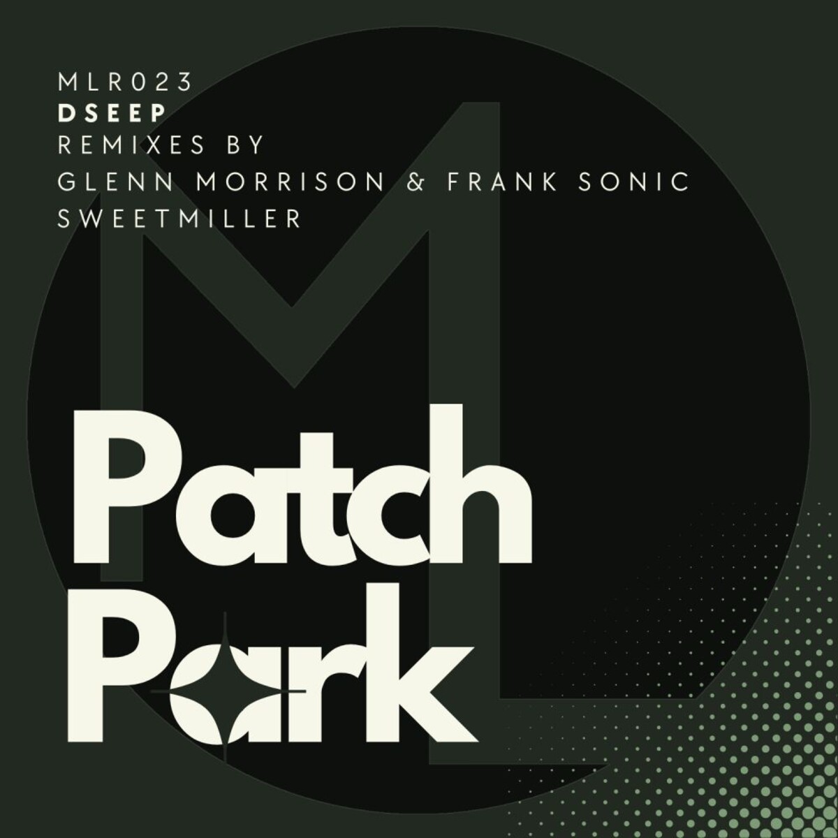 Patch Park - Dseep (Sweetmiller Remix)