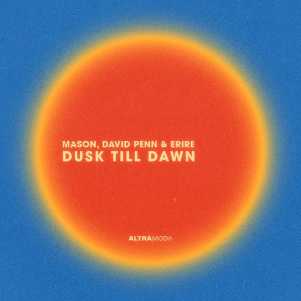 David Penn, Mason & Erire - Dusk Till Dawn (Extended Mix)
