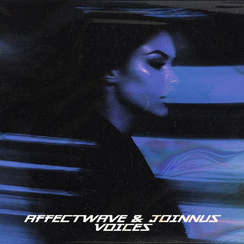 Affectwave, Joinnus - Voices (Original Mix)