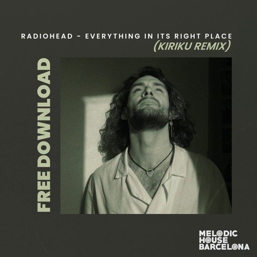 Radiohead - Everything in its right place (Kiriku Remix)