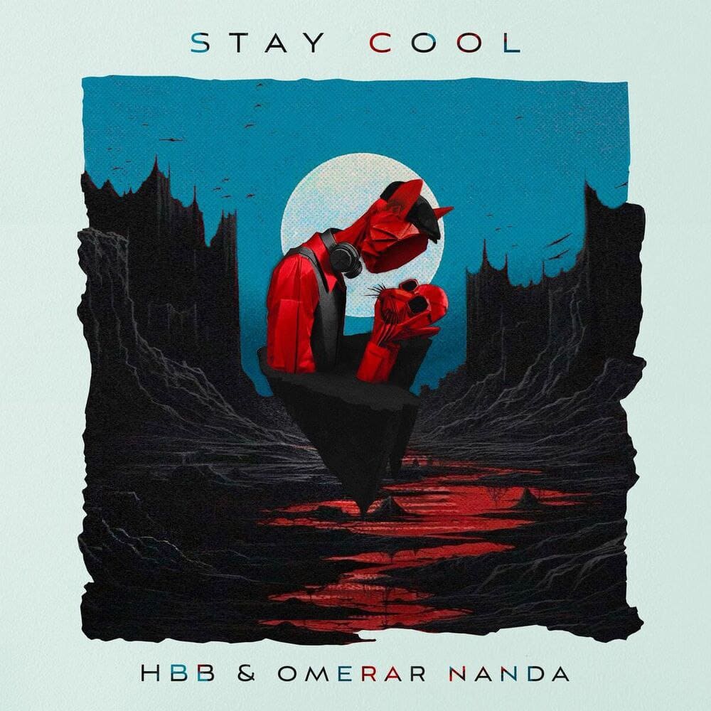 HBB, Omerar Nanda - Stay Cool (Original Mix)