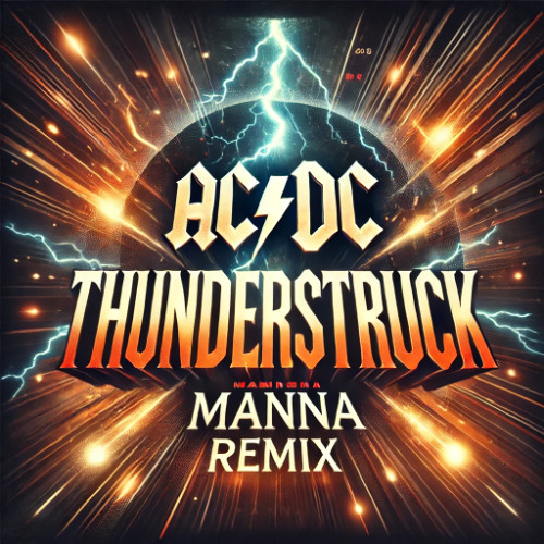 AC/DC - Thunderstruck (MANNA Remix)