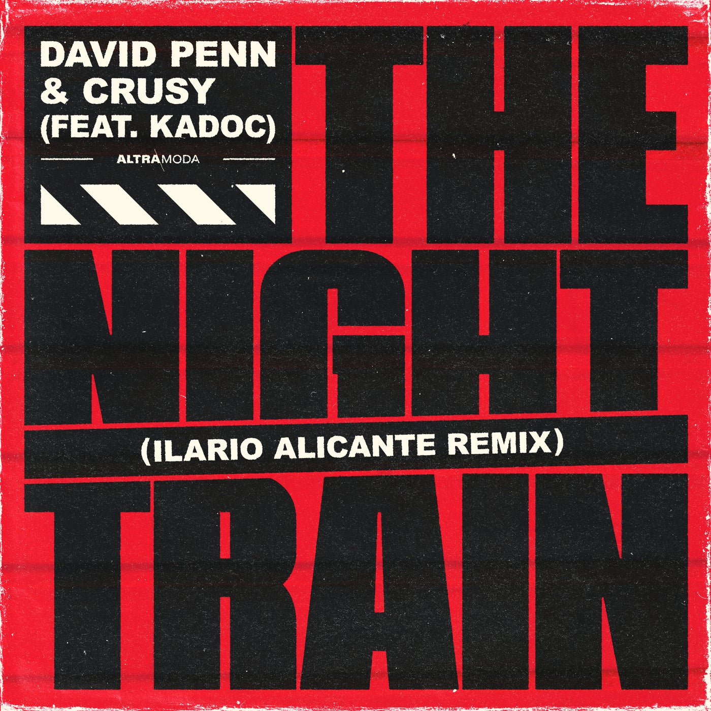 David Penn, Kadoc, Crusy - The Night Train (Ilario Alicante Remix)