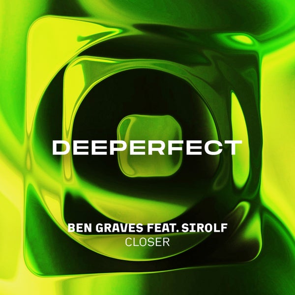Ben Graves, Sirolf (NL) - Closer (Original Mix)